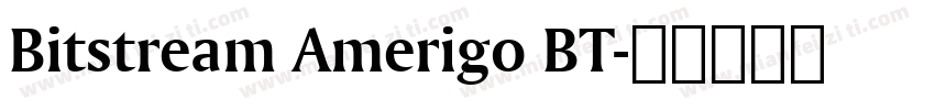 Bitstream Amerigo BT字体转换